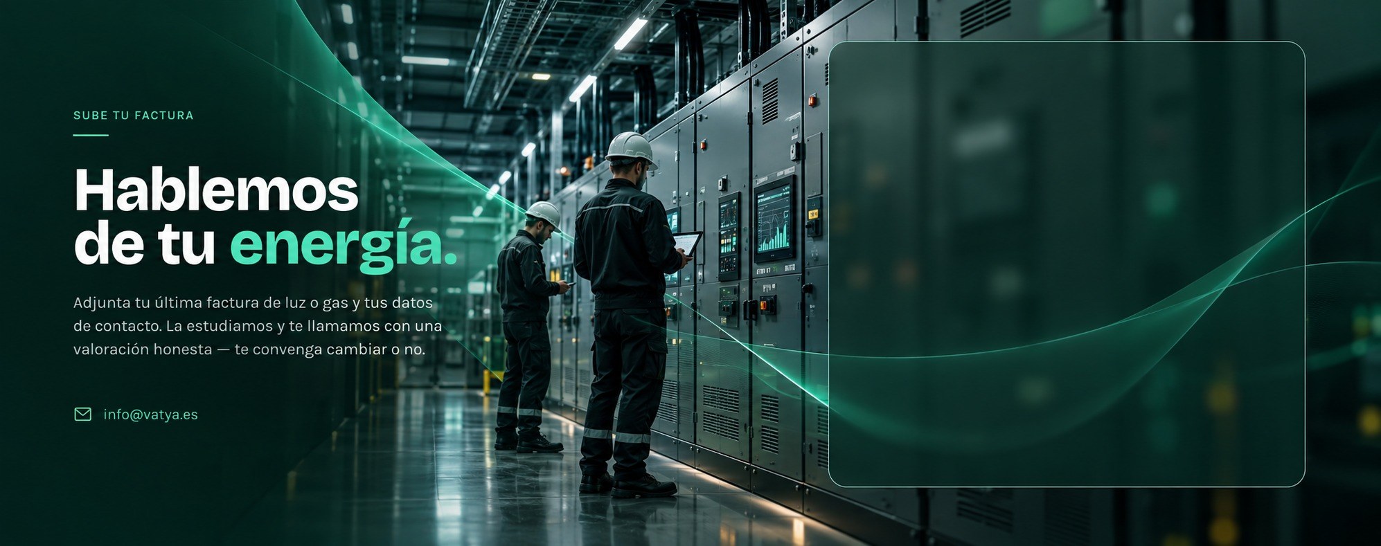 Sube tu factura — hablemos de tu energía. Adjunta tu última factura de luz o gas y tus datos de contacto.